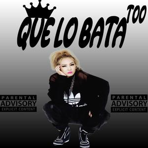 Que lo bata too