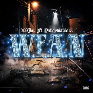 W.F.A.N (feat. Yaboydiablo13) (Explicit)
