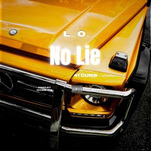 No Lie (feat. Drewrama, D Bury & B Hustle) [Explicit]