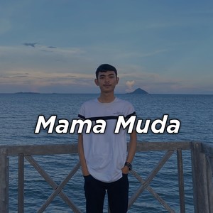 MAMA MUDA