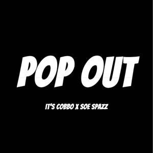 Pop Out (feat. Spazz) [Explicit]