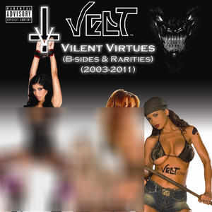 Vilent Virtues B-Sides & Rarities 2003-2011 (2011) [Explicit]