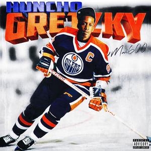 Huncho Gretzky (Explicit)