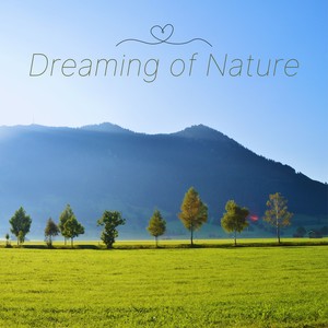 Dreaming of Nature