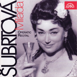 Milada Šubrtová - Operatic Recital