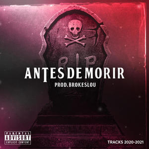 Antes de Morir (Explicit)