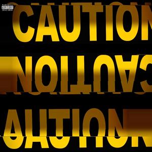 Caution(feat. J-Fresco) (Explicit)