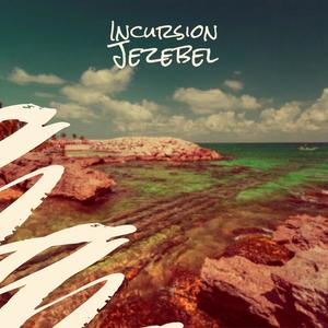 Incursion Jezebel