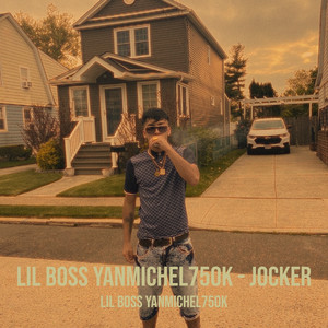 Lil Boss YanMichel750k - Jocker