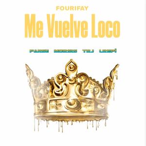 Me Vuelve Loco (feat. Fanse, TRJ, LREPI & Morsis) [Explicit]