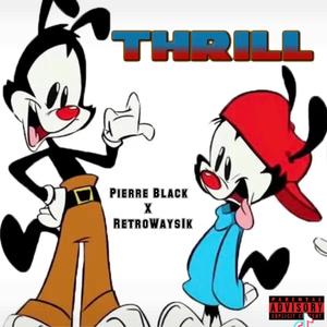Thrill (feat. RetroWays1k) (Explicit)
