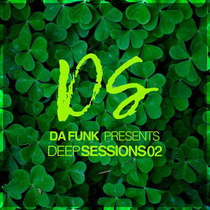 Da Funk Pres. Deep Sessions 02