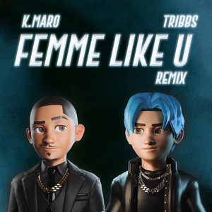 Femme Like U (Tribute 2024  Remix by Tribbs)