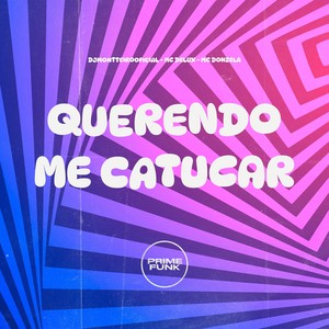 Querendo Me Catucar (Explicit)