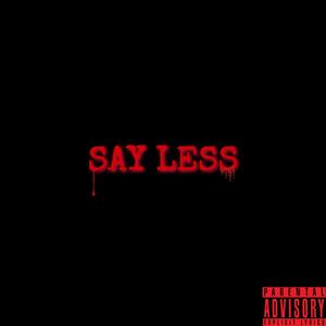 Say Less (Explicit)