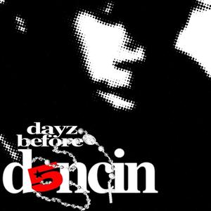 DBD5 (dayz before d5ncin) [Explicit]