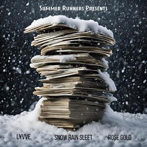 Snow, Rain, Sleet (feat. Ro$e Gold) [Explicit]