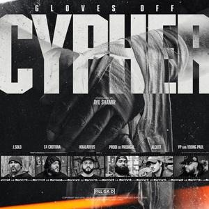 Gloves Off Cypher (feat. C4 Crotona, Prodi Da Prodigal, Knaladeus, Alcott & YP Aka Young Paul)