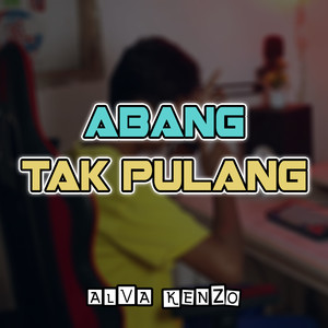 Abang Tak Pulang (Joget Instrumental)