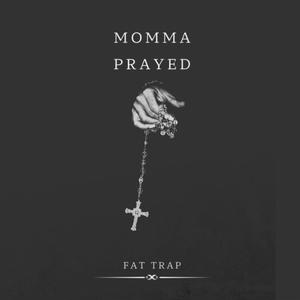 Momma Prayed Freestyle (Remastered|Explicit)