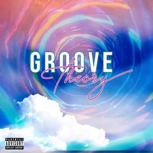 Groove Theory (Explicit)