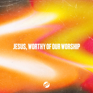 Jesus, Worthy Of Our Worship (Live)