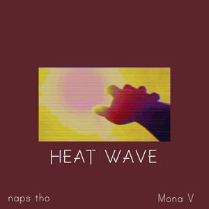 Heat Wave(feat. Mona V)