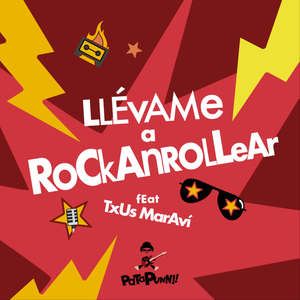 Llévame a Rockanrollear (feat. Txus Maraví)