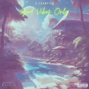 Good Vibes Only (feat. Yung Deuce) (Explicit)