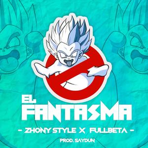 El Fantasma (feat. Fullbeta)