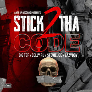 Stick 2 Tha Code(feat. Celly Ru, Stevie Joe & Lazy-Boy) (Explicit)