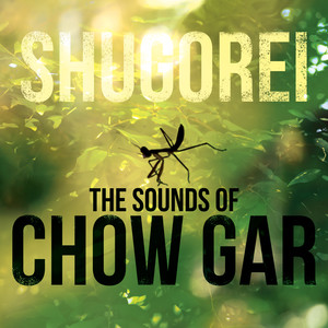 The Sounds of Chow Gar