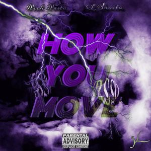 How You Move (feat. Rich Rasta) [Explicit]