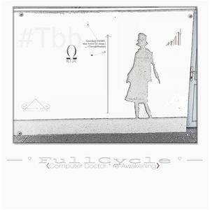 〈Computer doctor * re-Awakening〉 : 'FullCycle' (Computer man Remix)