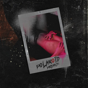 Polaroid (Explicit)