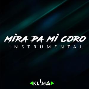 Mira Pa Mi Coro(feat. El Alfa el jefe)