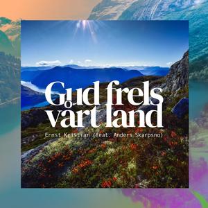 Gud frels vårt land (feat. Anders Skarpsno)