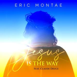 Jesus Is The Way (feat. Claude Deuce)