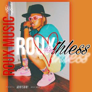 Rouxthless EP (Explicit)