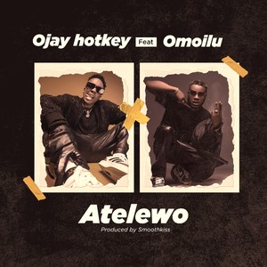 Atelewo(feat. Omoilu) (Explicit)