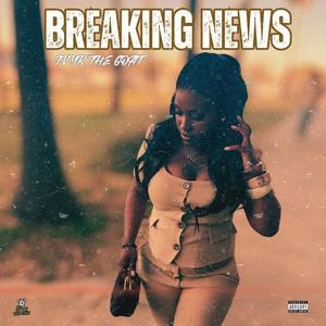 Breaking News (Explicit)