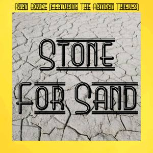 Stone for Sand (feat. The Artisan Thieves)