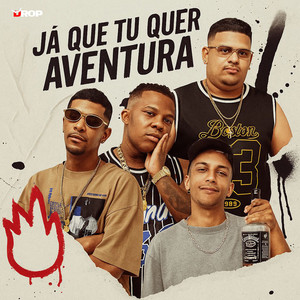 Ja Que Tu Quer Aventura (Explicit)