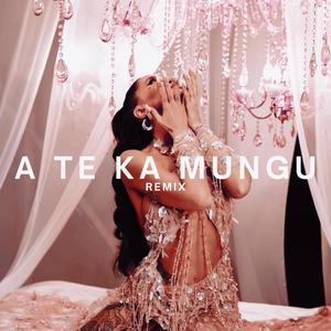 A Te Ka Mungu (Remix)