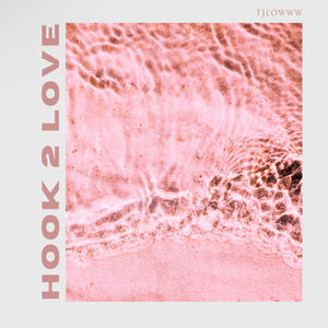 Hook 2 Love (Explicit)