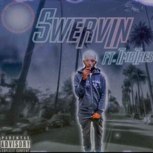 Swervin (Explicit)
