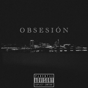 Obsesión (Explicit)