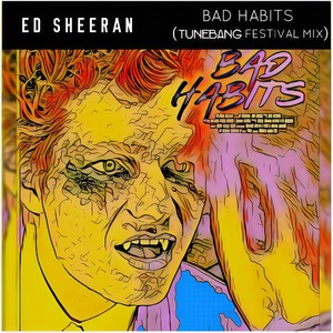 Bad Habits (Tunebang Festival Mix)