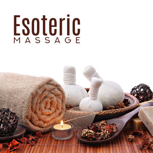 Esoteric Massage: Background Music for Relaxing Massage with Techniques of Healing by Reiki Method