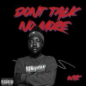Don’t Talk No More (Explicit)